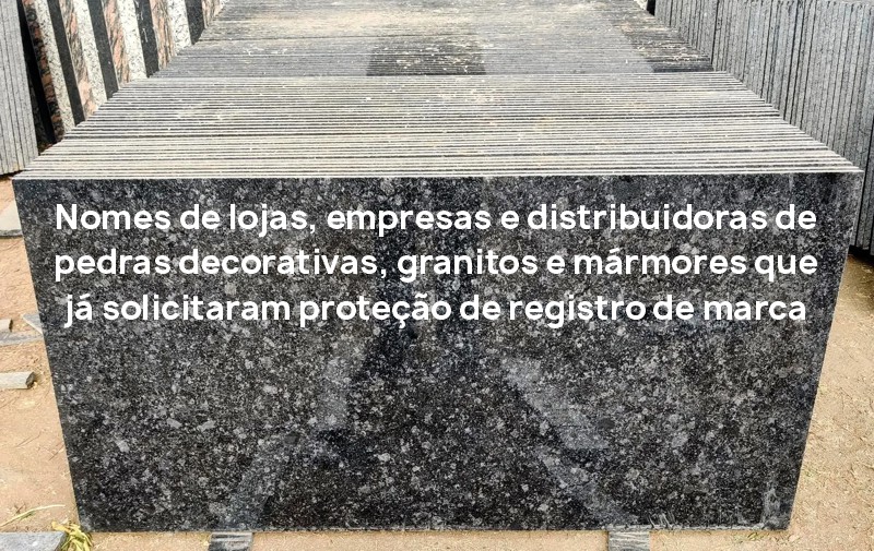 nome fantasia marca loja empresa distribuidor mármore pedra decorativa granito registro inpi