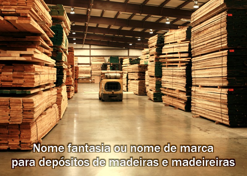 nome fantasia nome de marca madeireira deposito distribuidora madeira